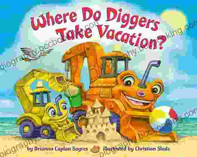 Where Do Diggers Take Vacation? Book Cover Where Do Diggers Take Vacation?