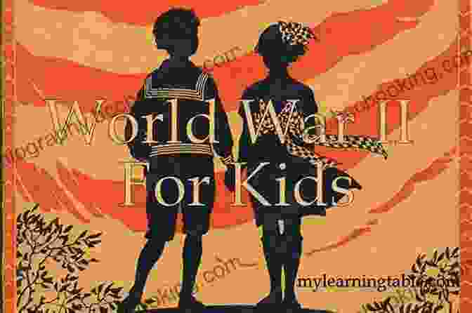 World War For Kids: A Children's History With Pictures World War 2 For Kids A Children S History With Pictures