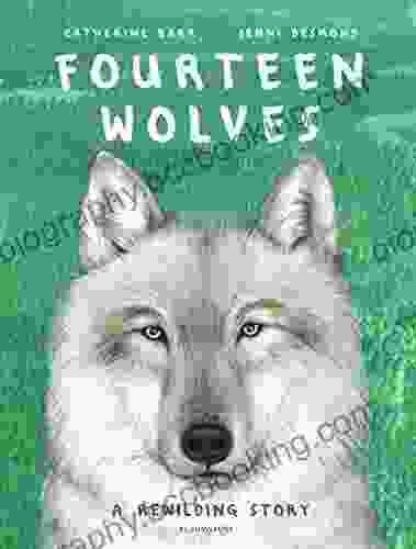 Fourteen Wolves: A Rewilding Story