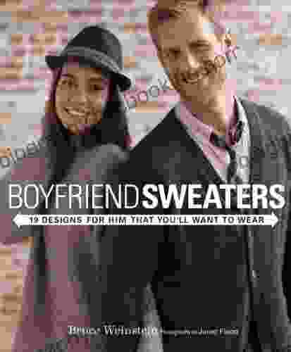 Boyfriend Sweaters: 19 Designs For Him That You Ll Want To Wear
