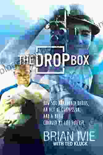 The Drop Box: How 500 Abandoned Babies An Act Of Compassion And A Movie Changed My Life Forever