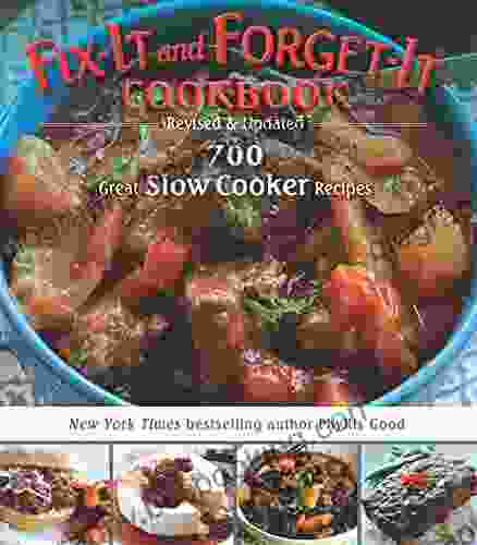 Fix It And Forget It Cookbook: Revised Updated: 700 Great Slow Cooker Recipes