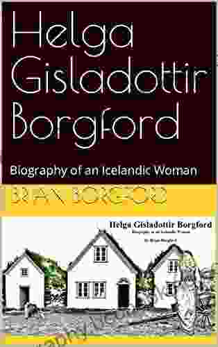 Helga Gisladottir Borgford: Biography Of An Icelandic Woman