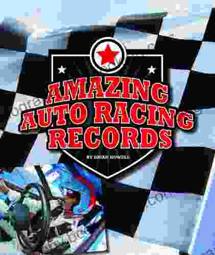 Amazing Auto Racing Records (Amazing Sports Records)