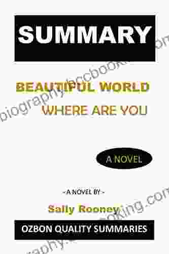 Summary And Breakdown Of Beautiful World Where Are You: A Novel By Sally Rooney