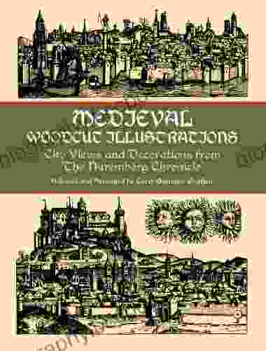 Medieval Woodcut Illustrations: City Views And Decorations From The Nuremberg Chronicle (Dover Pictorial Archive)