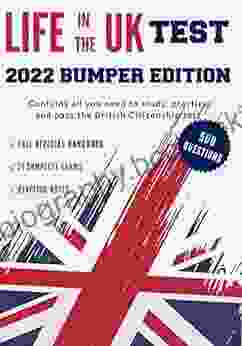 Life In The UK Test 2024 Bumper Edition Full Course + 21 Tests: Complete Official Course + Over 500 Questions And Answers