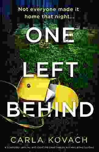 One Left Behind: A Completely Gripping And Addictive Crime Thriller With Nail Biting Suspense (Detective Gina Harte 9)