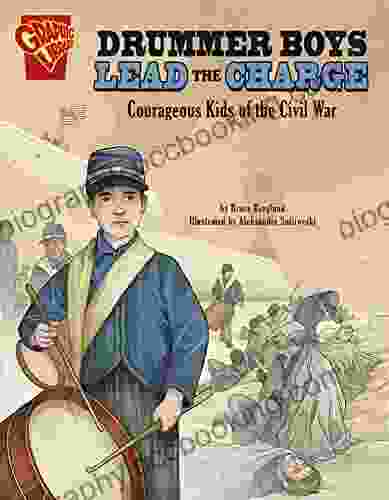 Drummer Boys Lead The Charge: Courageous Kids Of The Civil War
