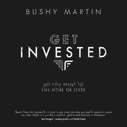 Get Invested: Do You Want To Live More Or Less?