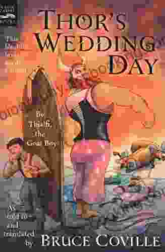 Thor S Wedding Day: By Thialfi The Goat Boy As Told To And Translated By Bruce Coville (Magic Carpet Books)