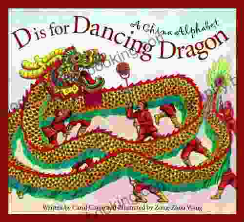 D Is For Dancing Dragon: A China Alphabet (Discover The World)