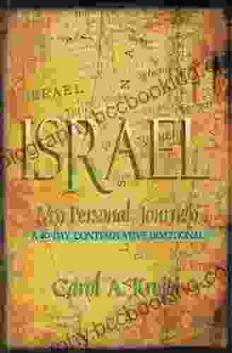 ISRAEL My Personal Journey: A 40 DAY CONTEMPLATIVE DEVOTIONAL