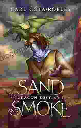 Sand And Smoke (Dragon Destiny 1)