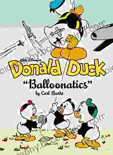 Walt Disney S Donald Duck Balloonatics Vol 25: The Complete Carl Barks Disney Library: The Complete Carl Barks Disney Library Vol 25
