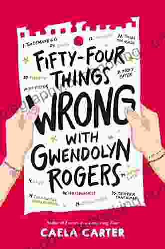 Fifty Four Things Wrong With Gwendolyn Rogers