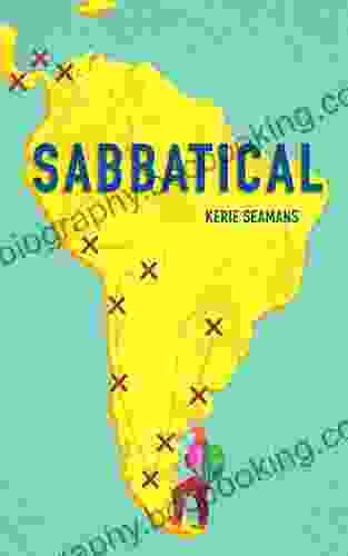 Sabbatical: One Woman S Journey From A Cubicle In Corporate America To The Depths Of South America