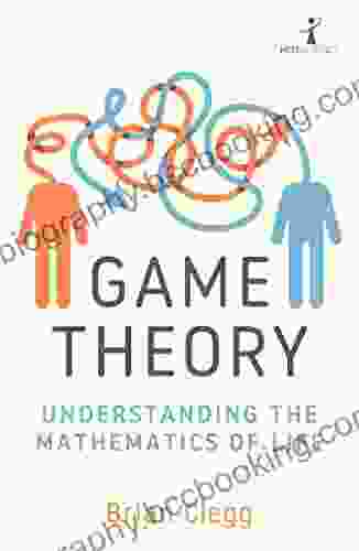 Game Theory: Understanding The Mathematics Of Life