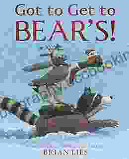 Got To Get To Bear S