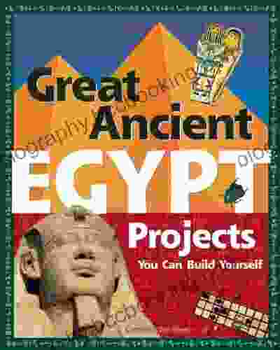 Great Ancient EGYPT Projects: You Can Build Yourself (Build It Yourself)