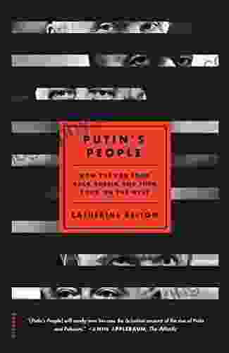 Putin S People: How The KGB Took Back Russia And Then Took On The West