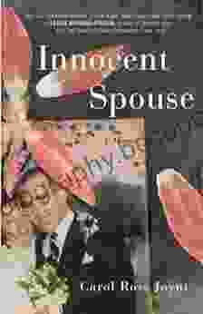 Innocent Spouse: A Memoir Carol Ross Joynt