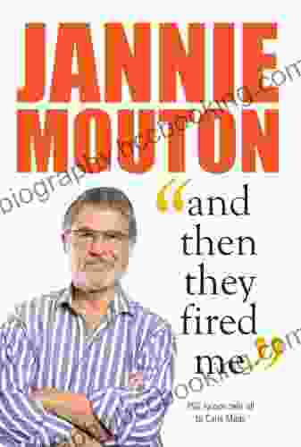 Jannie Mouton: And Then They Fired Me