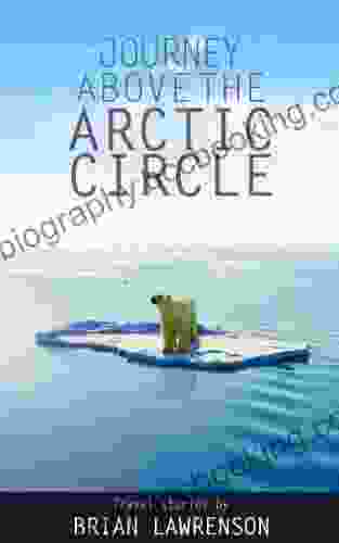Journey Above The Arctic Circle (USA And Canada 5)