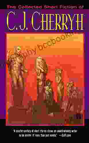 The Collected Short Fiction Of C J Cherryh