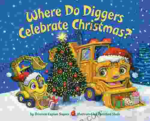 Where Do Diggers Celebrate Christmas? (Where Do Series)