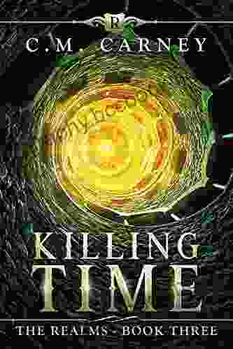 Killing Time: The Realms 3: (LitRPG Portal Fantasy Adventure)