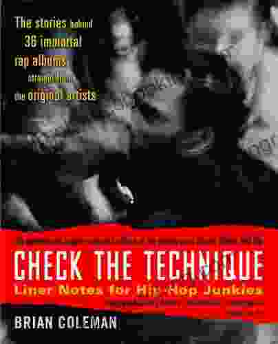 Check The Technique: Liner Notes For Hip Hop Junkies