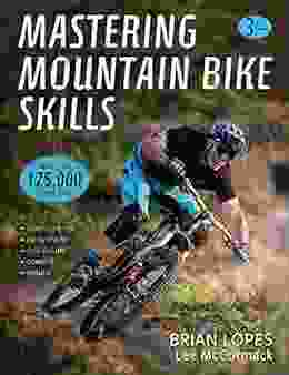 Mastering Mountain Bike Skills Brian Lopes