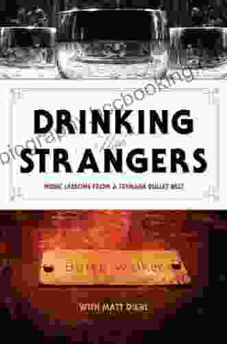 Drinking With Strangers: Music Lessons From A Teenage Bullet Belt