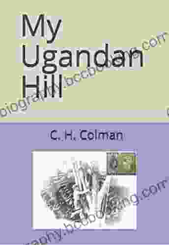 My Ugandan Hill C H Colman