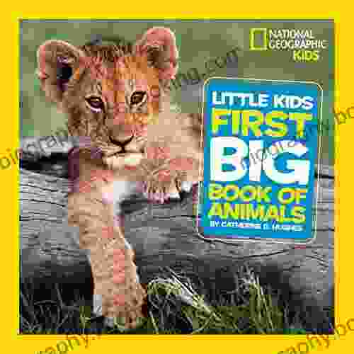 National Geographic Little Kids First Big Of Animals (Little Kids First Big Books)