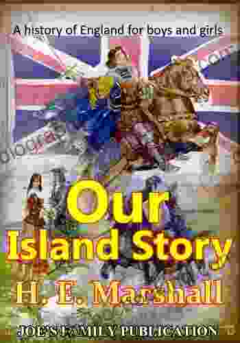 Our Island Story A History Of England For Boys And Girls(Illustrated)
