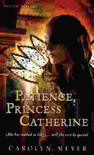 Patience Princess Catherine (Young Royals 4)