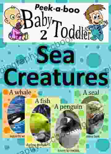 Sea Creatures (Peekaboo: Baby 2 Toddler) (Kids Flashcard Peekaboo Books: Childrens Everyday Learning)
