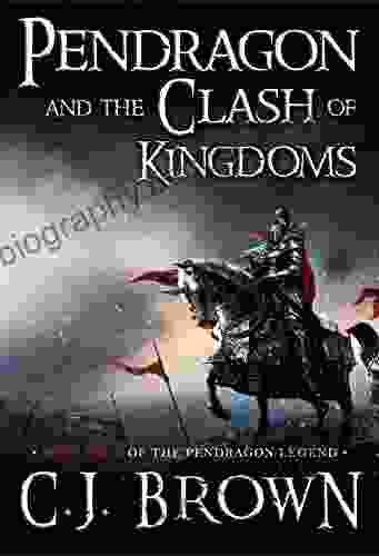 Pendragon And The Clash Of Kingdoms (Pendragon Legend 4)
