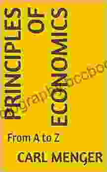 Principles Of Economics: From A To Z