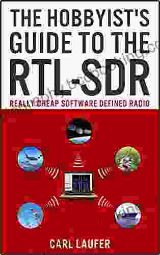 The Hobbyist S Guide To The RTL SDR: Really Cheap Software Defined Radio