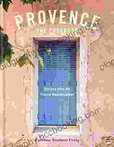 Provence: Recipes From The French Mediterranean