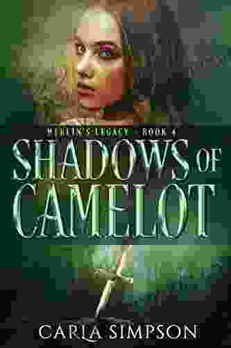 Shadows Of Camelot (Merlin S Legacy 4)