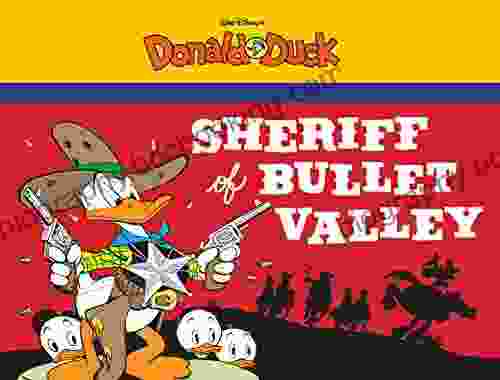 Sheriff Of Bullet Valley: Starring Walt Disney S Donald Duck (The Complete Carl Barks Disney Library 0)