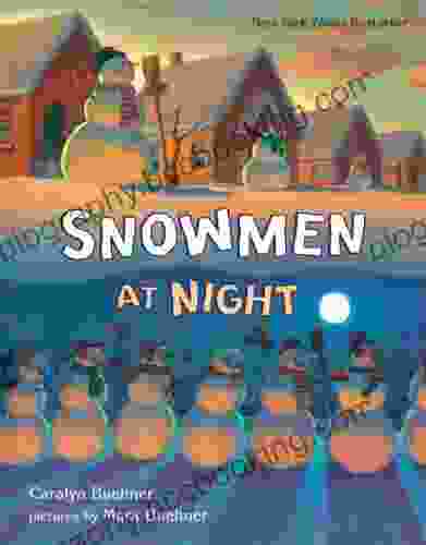 Snowmen At Night Caralyn Buehner