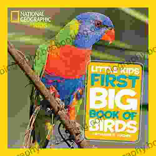 National Geographic Little Kids First Big Of Birds (Little Kids First Big Books)