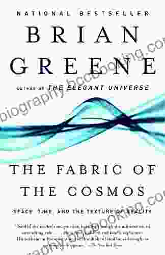 The Fabric Of The Cosmos: Space Time And The Texture Of Reality