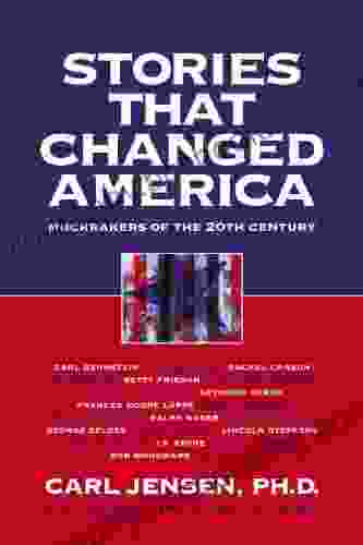 Stories That Changed America: Muckrakers Of The 20th Century