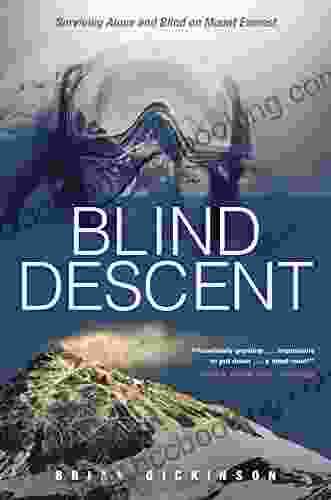 Blind Descent: Surviving Alone And Blind On Mount Everest